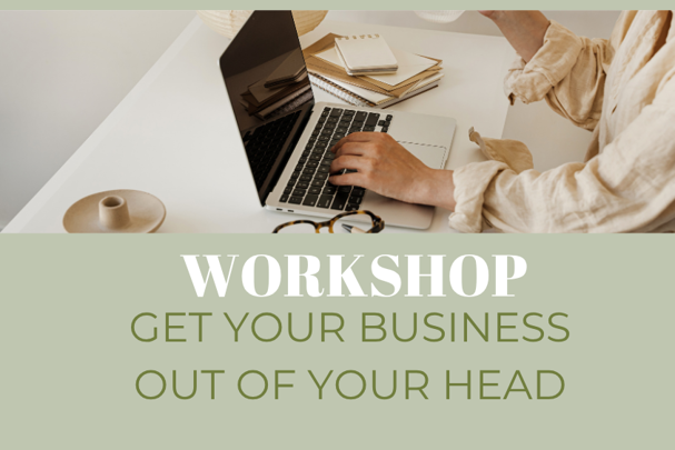 Get Your Business Out of Your Head